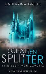 Schattensplitter Cover des Buches Schattensplitter (ISBN: 9783947147045)