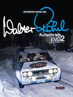 Walter Röhrl - Aufschrieb Evo2 Cover des Buches Walter Röhrl - Aufschrieb Evo2 (ISBN: 9783947156313)