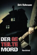Der geteilte Mord Cover des Buches Der geteilte Mord (ISBN: 9783947167777)