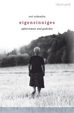 Eigensinniges Cover des Buches Eigensinniges (ISBN: 9783947171026)