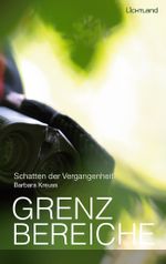 Grenzbereiche Cover des Buches Grenzbereiche (ISBN: 9783947171507)