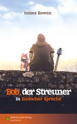 Bob, der Streuner Cover des Buches Bob, der Streuner (ISBN: 9783947185627)