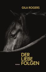 DER LIEBE FOLGEN Cover des Buches DER LIEBE FOLGEN (ISBN: 9783947198801)