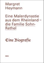 Eine Malerdynastie aus dem Rheinland – die Familie Sohn-Rethel Cover des Buches Eine Malerdynastie aus dem Rheinland – die Familie Sohn-Rethel (ISBN: 9783947238415)