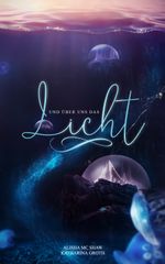 Und über uns das Licht Cover des Buches Und über uns das Licht (ISBN: 9783947288922)