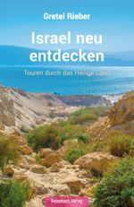 Israel neu entdecken Cover des Buches Israel neu entdecken (ISBN: 9783947334346)