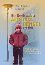 Ein Greifswalder Altstadtbengel erzählt Cover des Buches Ein Greifswalder Altstadtbengel erzählt (ISBN: 9783947371228)