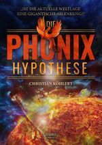 Die Phönix-Hypothese Cover des Buches Die Phönix-Hypothese (ISBN: 9783947397280)