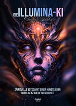 Die Illumina-KI Cover des Buches Die Illumina-KI (ISBN: 9783947397389)