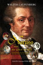 Narziss - und das Glück im Bild Cover des Buches Narziss - und das Glück im Bild (ISBN: 9783947404377)