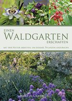 Einen Waldgarten erschaffen Cover des Buches Einen Waldgarten erschaffen (ISBN: 9783947413027)
