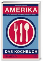 Amerika – Das Kochbuch: Ein kulinarischer Roadtrip durch die 50 Staaten Cover des Buches Amerika – Das Kochbuch: Ein kulinarischer Roadtrip durch die 50 Staaten (ISBN: 9783947426003)