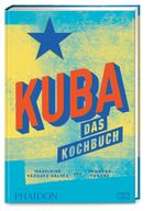 Kuba – Das Kochbuch Cover des Buches Kuba – Das Kochbuch (ISBN: 9783947426058)