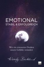 Emotional stabil & erfolgreich Cover des Buches Emotional stabil & erfolgreich (ISBN: 9783947454785)