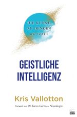 Geistliche Intelligenz Cover des Buches Geistliche Intelligenz (ISBN: 9783947454921)