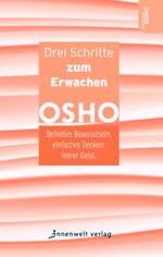 Drei Schritte zum Erwachen Cover des Buches Drei Schritte zum Erwachen (ISBN: 9783947508389)