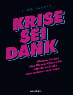 Krise sei Dank Cover des Buches Krise sei Dank (ISBN: 9783947572809)