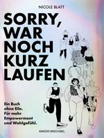 Sorry, war noch kurz laufen Cover des Buches Sorry, war noch kurz laufen (ISBN: 9783947596140)