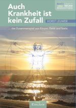 Auch Krankheit ist kein Zufall Cover des Buches Auch Krankheit ist kein Zufall (ISBN: 9783947608188)