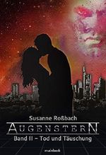 Augenstern - Band 2: Tod und Täuschung: Romance-Serie Cover des Buches Augenstern - Band 2: Tod und Täuschung: Romance-Serie (ISBN: 9783947612239)
