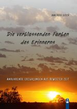Die verblassenden Farben des Erinnerns Cover des Buches Die verblassenden Farben des Erinnerns (ISBN: 9783947654598)