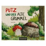 Putz und der alte Grummel Cover des Buches Putz und der alte Grummel (ISBN: 9783947681075)
