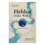 Helden wider Willen Cover des Buches Helden wider Willen (ISBN: 9783947681105)