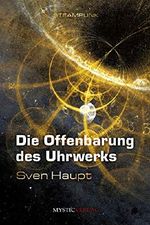 Die Offenbarung des Uhrwerks Cover des Buches Die Offenbarung des Uhrwerks (ISBN: 9783947721375)