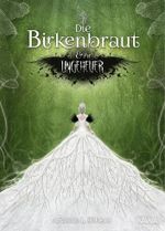 Die Birkenbraut und ihr Ungeheuer Cover des Buches Die Birkenbraut und ihr Ungeheuer (ISBN: 9783947738960)