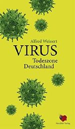 Virus - Todeszone Deutschland: Überleben für eine bessere Zukunft Cover des Buches Virus - Todeszone Deutschland: Überleben für eine bessere Zukunft (ISBN: 9783947786039)