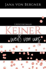 Keiner weiß von uns Cover des Buches Keiner weiß von uns (ISBN: 9783947798001)