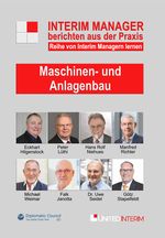 Maschinen- und Anlagenbau: Interim Manager berichten aus der Praxis Cover des Buches Maschinen- und Anlagenbau: Interim Manager berichten aus der Praxis (ISBN: 9783947818754)