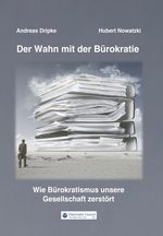 Der Wahn mit der Bürokratie Cover des Buches Der Wahn mit der Bürokratie (ISBN: 9783947818891)