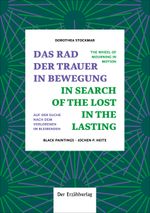 Das Rad der Trauer in Bewegung Cover des Buches Das Rad der Trauer in Bewegung (ISBN: 9783947831197)