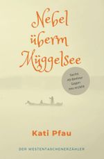 Nebel überm Müggelsee Cover des Buches Nebel überm Müggelsee (ISBN: 9783947831258)