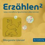 Erzählen hoch zwei Cover des Buches Erzählen hoch zwei (ISBN: 9783947831920)