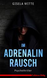 Im Adrenalinrausch Cover des Buches Im Adrenalinrausch (ISBN: 9783947848867)