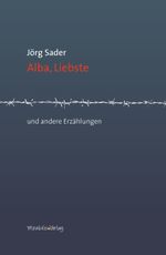 Alba, Liebste Cover des Buches Alba, Liebste (ISBN: 9783947857012)