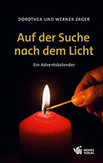 Auf der Suche nach dem Licht: Ein Adventskalender Cover des Buches Auf der Suche nach dem Licht: Ein Adventskalender (ISBN: 9783947884681)