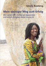 Mein steiniger Weg zum Erfolg Cover des Buches Mein steiniger Weg zum Erfolg (ISBN: 9783947901005)