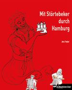 Mit Störtebeker durch Hamburg Cover des Buches Mit Störtebeker durch Hamburg (ISBN: 9783947944040)