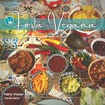 Party-Planer: Fiesta Vegana: mexikanisches TexMex-Buffet schnell, einfach und köstlich vegan. Geschenkbuch und Planungshilfe Cover des Buches Party-Planer: Fiesta Vegana: mexikanisches TexMex-Buffet schnell, einfach und köstlich vegan. Geschenkbuch und Planungshilfe (ISBN: 9783948033224)