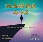 Die dunkle Nacht der Seele oder wie du eine Lebenskrise meisterst Cover des Buches Die dunkle Nacht der Seele oder wie du eine Lebenskrise meisterst (ISBN: 9783948034436)