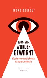 1984 – Wir wurden gewarnt Cover des Buches 1984 – Wir wurden gewarnt (ISBN: 9783948075439)