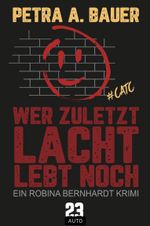 Wer zuletzt lacht, lebt noch Cover des Buches Wer zuletzt lacht, lebt noch (ISBN: 9783948091002)