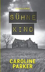 Sühnekind (Amaryllis-Winter-Thriller, Band 1) Cover des Buches Sühnekind (Amaryllis-Winter-Thriller, Band 1) (ISBN: 9783948092184)