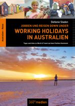 Working Holidays in Australien: Jobben und Reisen Down Under Cover des Buches Working Holidays in Australien: Jobben und Reisen Down Under (ISBN: 9783948097844)