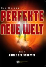 Perfekte neue Welt - Armee der Schatten Cover des Buches Perfekte neue Welt - Armee der Schatten (ISBN: 9783948098056)