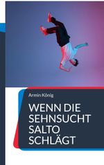 Wenn die Sehnsucht Salto schlägt Cover des Buches Wenn die Sehnsucht Salto schlägt (ISBN: 9783948105457)