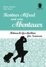 Rentner Alfred und seine Abenteuer Cover des Buches Rentner Alfred und seine Abenteuer (ISBN: 9783948106010)